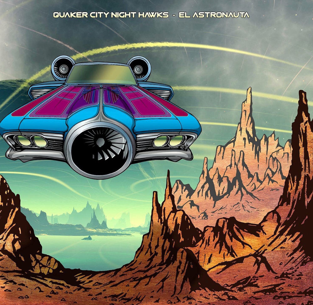 Quaker City Night Hawks - El Astronauta Vinyl Record